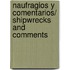 Naufragios Y Comentarios/ Shipwrecks And Comments