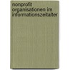 Nonprofit Organisationen im Informationszeitalter by Schauflinger Alexander