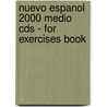 Nuevo Espanol 2000 Medio Cds - For Exercises Book door Jesus Sanchez Lobato