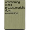 Optimierung eines Prozessmodells durch Evaluation door Heiko Van Elsuwe