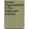 Person Organizationfit In The Restaurant Industry door Mustafa Tepeci
