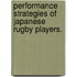 Performance Strategies Of Japanese Rugby Players.