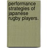 Performance Strategies Of Japanese Rugby Players. by Shogo Tanaka