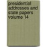 Presidential Addresses and State Papers Volume 14