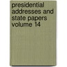 Presidential Addresses and State Papers Volume 14 door Iv Theodore Roosevelt