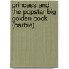 Princess and the Popstar Big Golden Book (Barbie) by Kristen L. Depken