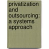 Privatization and Outsourcing: A Systems Approach by Thomas Day