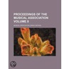 Proceedings Of The Musical Association (Volume 8) door Musical Association