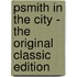 Psmith In The City - The Original Classic Edition
