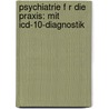 Psychiatrie F R Die Praxis: Mit Icd-10-Diagnostik door Josef Schvpf