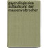 Psychologie des Auflaufs und der Massenverbrechen