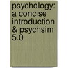 Psychology: A Concise Introduction & Psychsim 5.0 door Thomas Ludwig