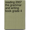 Reading 2007 the Grammar and Writing Book Grade 4 door Scott Foresman