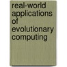 Real-world Applications of Evolutionary Computing door S. Cagnoni