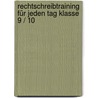 Rechtschreibtraining für jeden Tag Klasse 9 / 10 door Susanne Günther