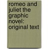 Romeo and Juliet the Graphic Novel: Original Text door John McDonald