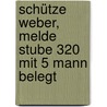 Schütze Weber, melde Stube 320 mit 5 Mann belegt by Michael Weber