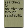 Searching for Optimization through Satisfiability door Zhao Xing