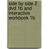 Side By Side 2 Dvd 1b And Interactive Workbook 1b door Steven J. Molinsky