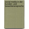 Social Media in Der Kunden- Und Bewerberansprache door Malte Hempel