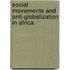 Social Movements and Anti-globalization in Africa