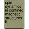 Spin Dynamics In Confined Magnetic Structures Iii door Burkhard Hillebrands