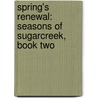 Spring's Renewal: Seasons of Sugarcreek, Book Two by Shelley Shepard Gray