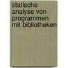 Statische Analyse von Programmen mit Bibliotheken by Minh Cuong Tran