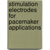 Stimulation Electrodes for Pacemaker Applications door Anna Norlin Weissenrieder