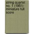 String Quartet No. 1 (1951): Miniature Full Score