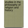 Studies in the Philosophy of Religion and History door A.M. (Andrew Martin) Fairbairn