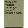 Study And Masters Numeracy Grade 2 Learner's Book door Gaynor Cozens