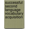 Successful Second Language Vocabulary Acquisition by Ph.D. Cervatiuc