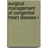 Surgical Management of Congenital Heart Disease I door Viktor Hraska