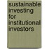 Sustainable Investing for Institutional Investors