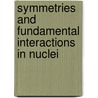 Symmetries and Fundamental Interactions in Nuclei door Wick C. Haxton