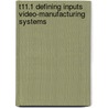 T11.1 Defining Inputs Video-Manufacturing Systems door Delmar Learning