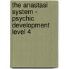 The Anastasi System - Psychic Development Level 4 door Sandy Anastasi