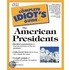 The Complete Idiot's Guide To American Presidents