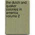 The Dutch and Quaker Colonies in America Volume 2