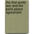 The First World War and the Paris Peace Agreement