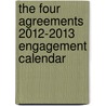 The Four Agreements 2012-2013 Engagement Calendar by Don Miguel Ruiz