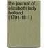 The Journal Of Elizabeth Lady Holland (1791-1811)