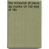 The Miracles of Jesus as Marks on the Way of Life