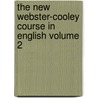 The New Webster-Cooley Course in English Volume 2 door Alice Woodworth Cooley