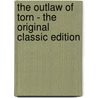 The Outlaw Of Torn - The Original Classic Edition by Edgar Rice Burroughs