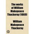 The Works of William Makepeace Thackeray Volume 5