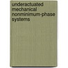 Underactuated Mechanical Nonminimum-Phase Systems by Philippe Mullhaupt