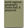 World Regional Geography (Loose Leaf) & Geoportal door University Lydia Mihelic Pulsipher