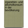 Zigaretten- und Alkoholkonsum in der Bevölkerung by Michaela Jux